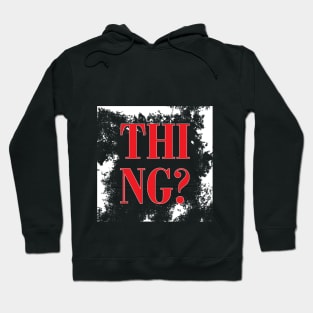 THING Hoodie